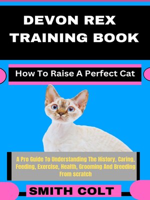 cover image of DEVON REX TRAINING BOOK How to Raise a Perfect Cat